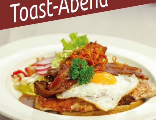 Dienstag ist unser Toastabend